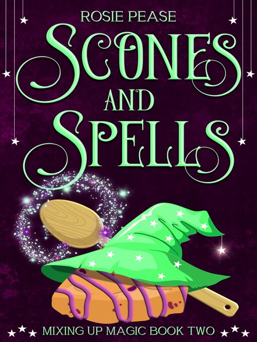 Title details for Scones and Spells by Rosie Pease - Wait list